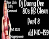 DJ Danny Dee 80RB Pt 8