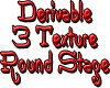 Derivable Round Stage