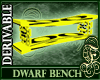 Dwarf Bench Derivable