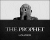 Louder - The Prophet