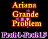 f3~Ariana Grande Problem