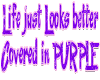 {~} purple saying