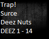 Surce - Deez Nuts 