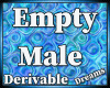 !D ✨ Empty Male Derivable