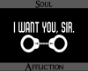 I want you, Sir - White