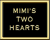 MIMI'S TWO HEARTS