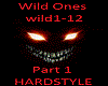 Wild Ones Hardstyle P.1