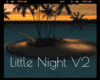 #Little Night V2