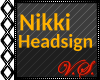 ~V~ Cus. Sign: Nikki