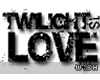 [W] TWILIGHT is LOVE