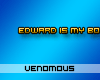 Edward is my boyfriend..