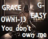 Grace-You don't own me