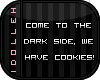 [iD] Darkside Cookies!
