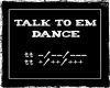 Talk To Em (M) Dance