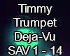 Timmy Trubet Deja-Vu