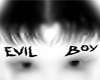 "evil boy"