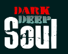 Dark deep soul