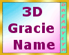 !D 3D Gracie Name