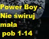 Power Boy - Nie swiruj