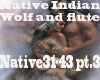 D*Native Wolf Flute pt.3