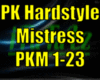 *PK Hardstyle Mistress*