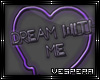 -V- Dream with Me Sign