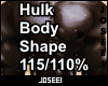Hulk Body Shape 115/110%