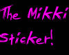 The Mikki Sticker