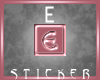 Letter E-1 Sticker *me*