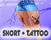 SHORT JEAN +  TATTOO