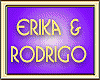 ERIKA & RODRIGO