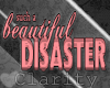 C* Beautiful Disaster