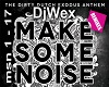 (Wex) Make SOme Noise