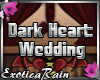 (E)Dark Heart: WEDDING