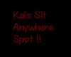 KAI'S SIT ANYWHERE SPOT!