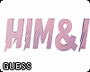 HIM & I YT MESH