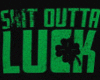 Outta Luck Shirt+Tats