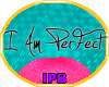 iPB;IAmPeFect HeadSign