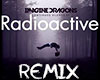 Radioactive - Remix
