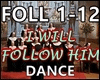 I WILL FOLLOW HIM + FD