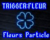 Trigger = Fleur