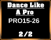 Dance like a Pro 2/2
