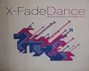 x-fade -dance