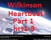 Wilkinson Heartbeat Prt1