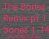 [N] The Bones Remix Pt1