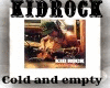 KidRock/ColdandEmpty