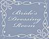 Bride Dressing Room Sign