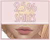 Smile 25%