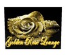 Golden Rose Lounge Sign