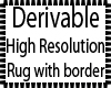 Derivable Bordered Rug